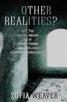 Paperback Other Realities?: The Enigma of Franek Kluski's Mediumship Book