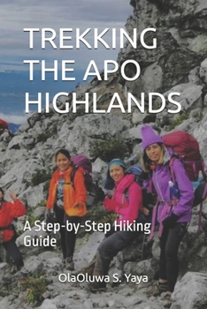 TREKKING THE APO HIGHLANDS: A Step-by-Step Hiking Guide