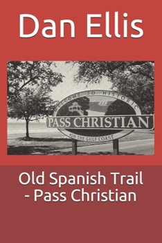 Paperback Old Spanish Trail - Pass Christian Book