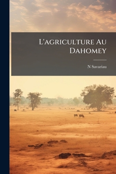 Paperback L'agriculture Au Dahomey [French] Book
