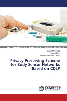 Paperback Privacy Preserving Scheme for Body Sensor Networks Based on CDLP Book