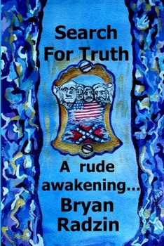 Paperback Search For Truth: A rude awakening... Book