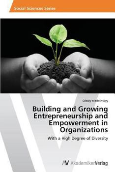 Paperback Building and Growing Entrepreneurship and Empowerment in Organizations Book