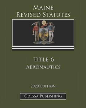 Maine Revised Statutes 2020 Edition Title 6 Aeronautics