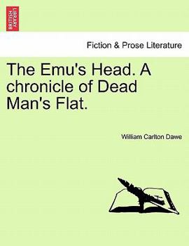 Paperback The Emu's Head. a Chronicle of Dead Man's Flat. Book