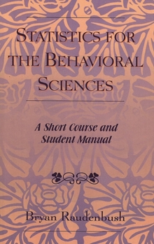 Paperback Statistics for the Behavioral Sciences: A Short Course and Student Manual Book