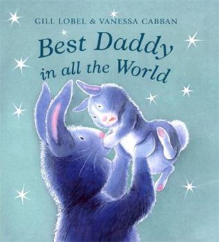 Hardcover The Best Daddy in All the World Book