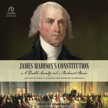 MP3 CD James Madison's Constitution: A Double Security and a Parchment Barrier Book