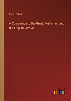 Paperback A Companion to the Greek Testament and the English Version Book