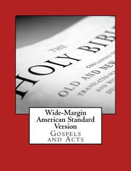 Paperback Wide-Margin American Standard Version: Gospels and Acts Book