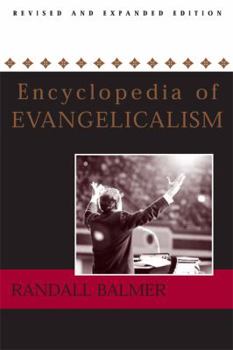 Paperback Encyclopedia of Evangelicalism Book