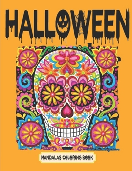 HALLOWEEN MANDALAS COLORING BOOK: Halloween mandala coloring book Relly and Relaxing Desing