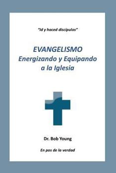 Paperback Evangelismo: Energizando Y Equipando a la Iglesia [Spanish] Book