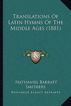 Translations Of Latin Hymns Of The Middle Ages