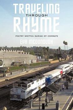 Paperback Traveling through Rhyme: Poetry written during my commute Book