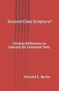 Paperback Second-Class Scripture?: Christian Reflections on Selected Old Testament Texts Book