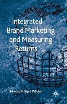 Paperback Integrated Brand Marketing and Measuring Returns Book