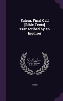 Hardcover Salem. Final Call [Bible Texts] Transcribed by an Inquirer Book