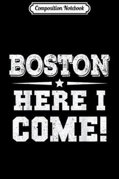 Paperback Composition Notebook: Boston here I come Journal/Notebook Blank Lined Ruled 6x9 100 Pages Book