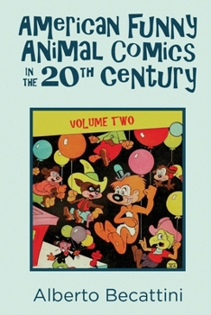Paperback American Funny Animal Comics in the 20th Century: Volume Two Book