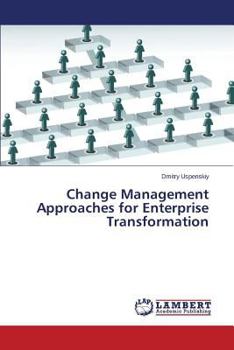 Paperback Change Management Approaches for Enterprise Transformation Book
