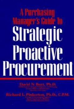 Hardcover A Purchasing Manager's Guide to Strategic Proactive Procurement Book