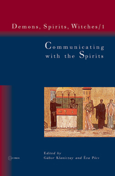 Communicating with the Spirits: Christian Demonology and Popular Mythology (Demons, Spirits and Witches) - Book #1 of the Demons, Spirits, Witches