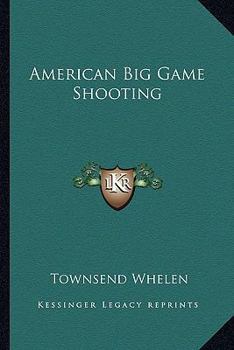 Paperback American Big Game Shooting Book