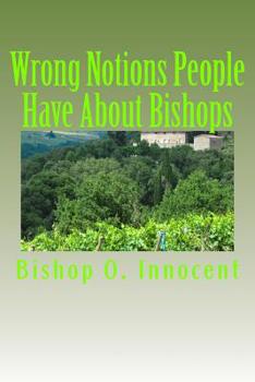 Paperback Wrong Notions People Have About Bishops Book