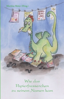Wie das Papierfresserchen zu seinem Namen kam (German Edition)