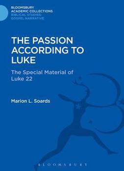 Hardcover The Passion According to Luke: The Special Material of Luke 22 Book