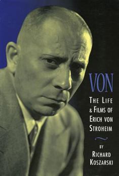Paperback Von: The Life & Films of Erich Von Stroheim Book
