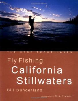 Paperback Fly Fishing California Stillwaters: The Best Trout Lakes Book