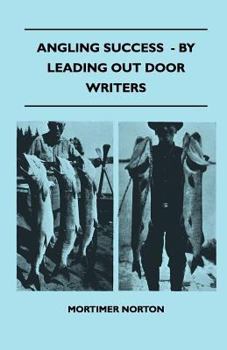 Paperback Angling Success - By Leading Out Door Writers Book