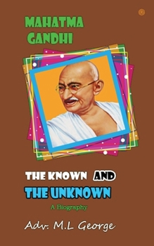 Paperback Mahatma Gandhi the Known and The Unknown Book