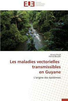 Paperback Les maladies vectorielles transmissibles en guyane [French] Book