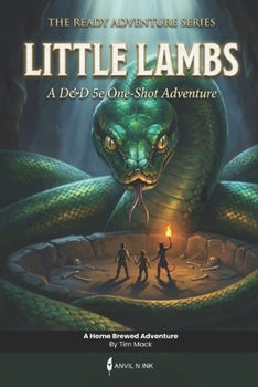 Little Lambs: A D&D 5e Survival Horror One-Shot for 2-3 Players (The Ready Adventure Series)