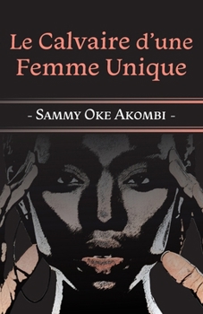 Paperback Le Calvaire d'une Femme Unique [French] Book