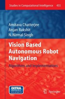 Hardcover Vision Based Autonomous Robot Navigation: Algorithms and Implementations Book