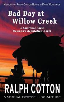 Bad Day at Willow Creek - Book #4 of the Gunfighter's Reputation