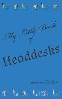 Paperback My Little Book of Headdesks Book