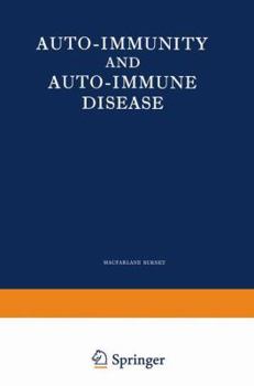 Hardcover Auto-Immunity and Auto-Immune Disease: A Survey for Physician or Biologist Book