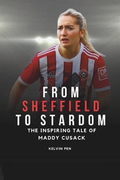 Paperback From Sheffield to Stardom: The Inspiring Tale of Maddy Cusack Book