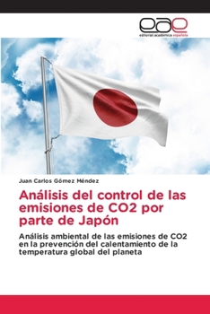Análisis del control de las emisiones de CO2 por parte de Japón (Spanish Edition)