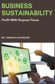 Paperback Business Sustainability: Profit-With-Purpose Focus Book