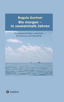 Hardcover Bis morgen - in zweieinhalb Jahren [German] Book