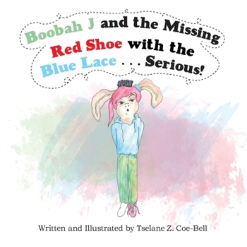 Paperback Boobah J and the Missing Red Shoe with the Blue Lace . . . Serious! Book