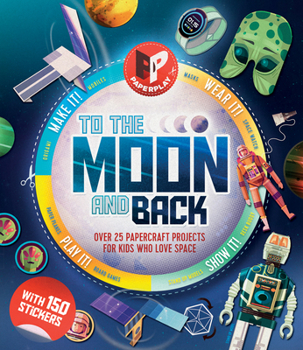Paperback To the Moon and Back: Make It, Wear It, Send It, Show It! Book