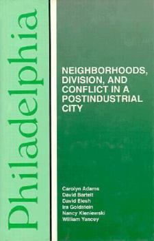 Philadelphia: Neighborhoods, Division, and Conflict in a Postindustrial City (Comparative American Cities) - Book  of the Comparative American Cities