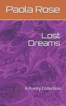 Paperback Lost Dreams: A Poetry Collection Book